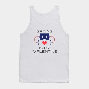 Gaming Is My Valentine Tank Top